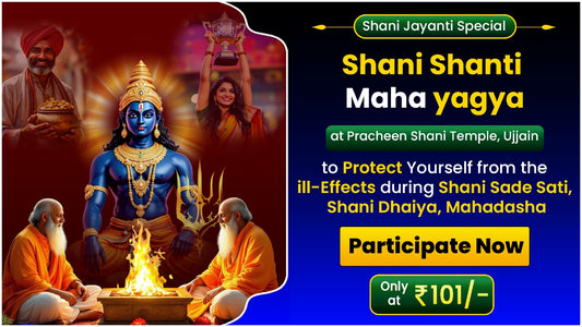 Shani Shanti Maha Yagya to Protect Yourself from the ill-Effects during Shani Sade Sati, Shani Dhaiya, Mahadasha
